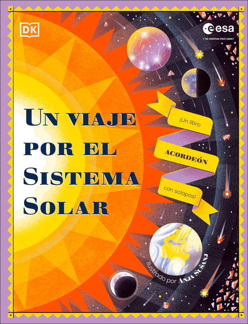 Book cover for Un Viaje Por El Sistema Solar (Explore the Solar System): Un Libro Acordeón Con Solapas