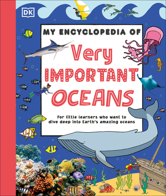 Book cover for My Encyclopedia of Very Important Oceans: For Little Learners Who Want to Dive Deep Into Earth's Amazing Oceans