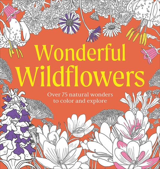 Book cover for Wonderful Wildflowers Coloring Book: Over 75 Natural Wonders to Color and Explore