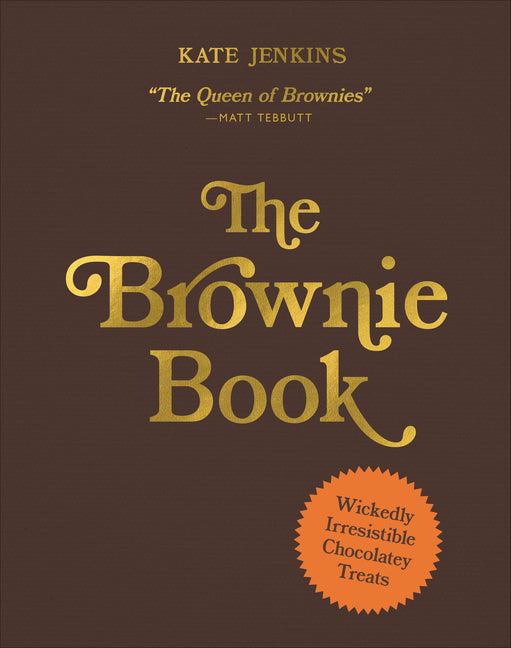 Book cover for Brownie Book: Wickedly Irresistible Chocolatey Treats