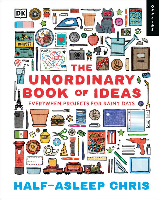 Book cover for Unordinary Book of Ideas: Everywhen Projects for Rainy Days
