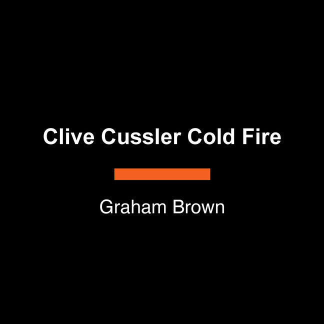 Book cover for Clive Cussler Cold Fire