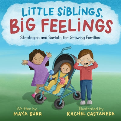 Book cover for Little Siblings, Big Feelings: Strategies and Scripts for Growing Families