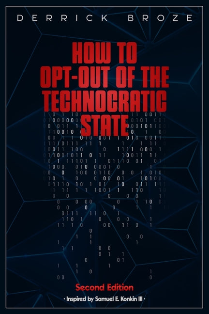 Book cover for How to Opt-Out of the Technocratic State: 2nd Edition