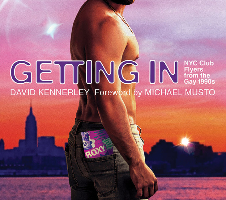 Book cover for Getting In: NYC Club Flyers from the Gay 1990s