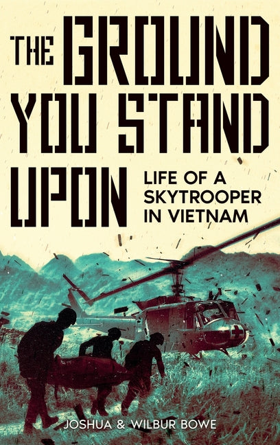 Book cover for Ground You Stand Upon: Life of a Skytrooper in Vietnam