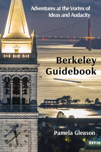 Book cover for Berkeley Guidebook: Adventures at the Vortex of Ideas and Audacity (Original)
