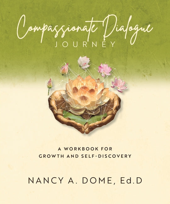 Book cover for Compassionate Dialogue Journey: A Workbook for Growth and Self-Discovery