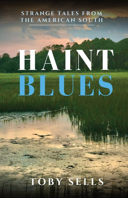 Book cover for Haint Blues: Strange tales from the American South