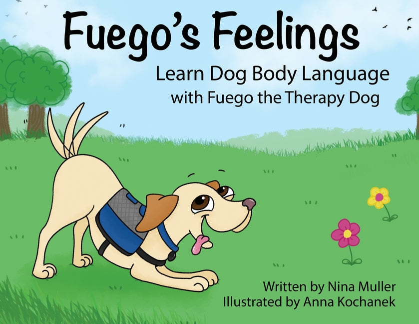 Book cover for Fuego's Feelings: Learn Dog Body Language with Fuego the Therapy Dog