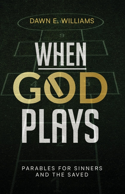 Book cover for When God Plays: Parables for Sinners and the Saved