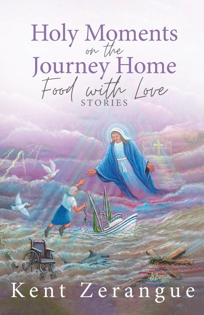 Book cover for Holy Moments on the Journey Home: Food with Love Stories