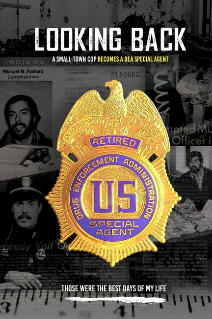 Book cover for Looking Back: A small-town cop becomes a DEA agent