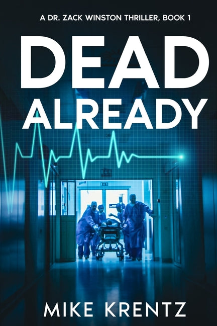 Book cover for Dead Already: A Dr. Zack Winston Thriller
