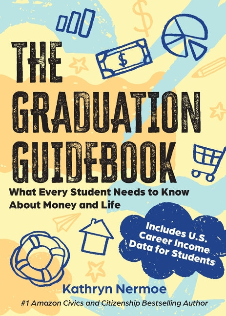 Book cover for Graduation Guidebook: What Every Student Needs to Know About Money and Life