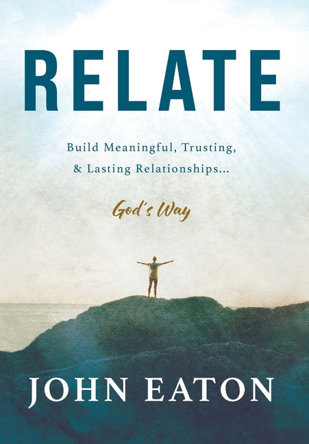 Book cover for Relate: Build Meaningful, Trusting, & Lasting Relationships...God's Way