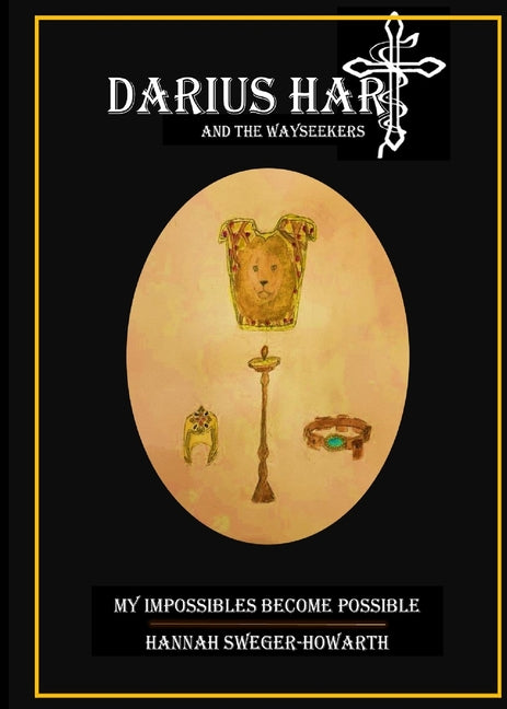 Book cover for Darius Hart and the WaySeekers: My Impossibles Become Possible