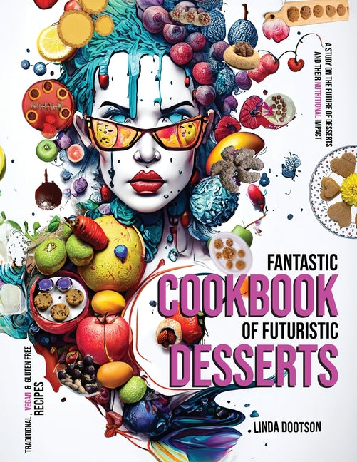 Book cover for Fantastic Cookbook of Futuristic Desserts