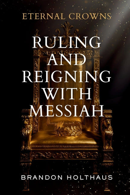 Book cover for Eternal Crowns: Ruling and Reigning With Messiah