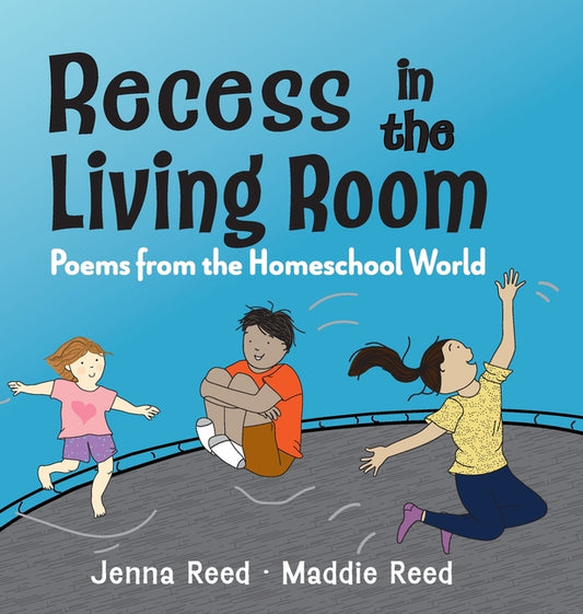 Book cover for Recess in the Living Room: Poems from the Homeschool World