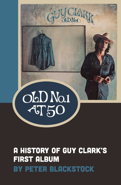 Book cover for Old No. 1 At 50: A History of Guy Clark's First Album