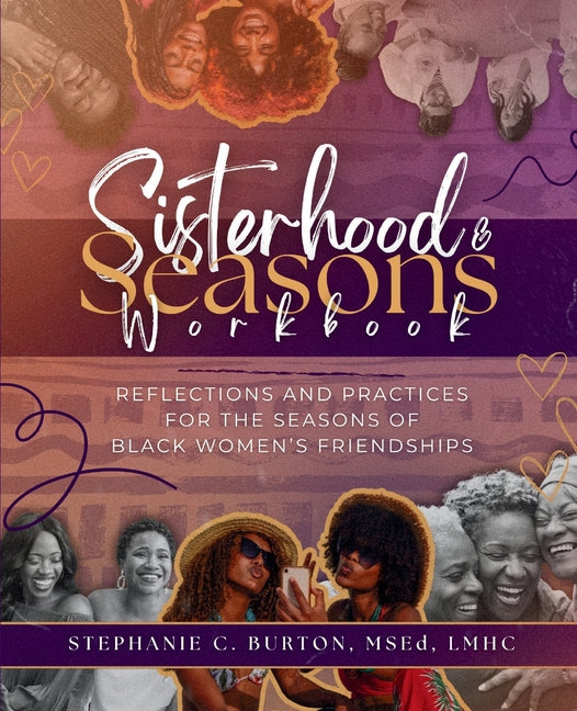 Book cover for Sisterhood & Seasons Workbook: Reflections and Practices for the Seasons of Black Women's Friendships