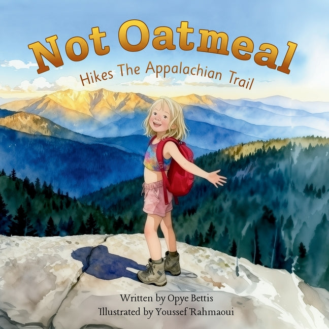 Book cover for Not Oatmeal Hikes The Appalachian Trail