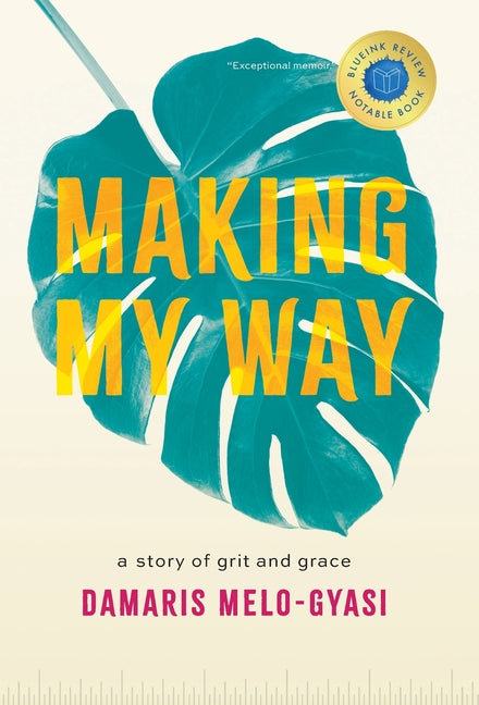 Book cover for Making My Way: A Story of Grit and Grace