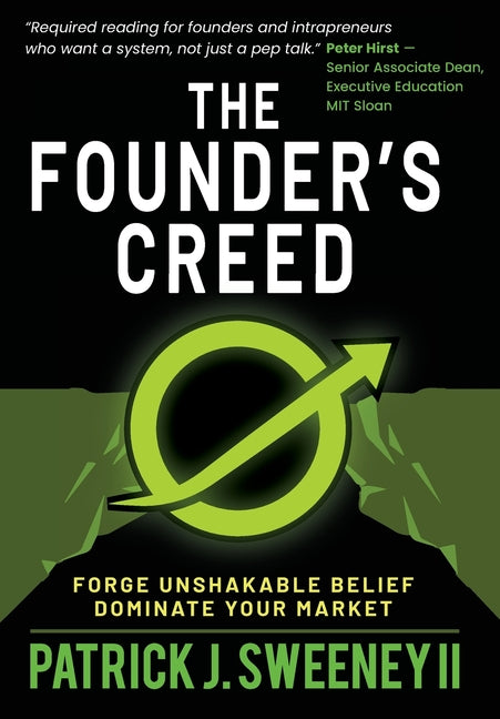Book cover for Founder's Creed: Forge Unshakable Belief and Dominate Your Markets