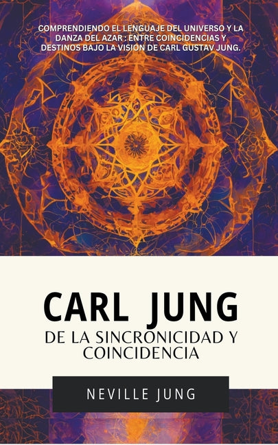 Book cover for Carl Jung: De La Sincronicidad Y Coincidencia