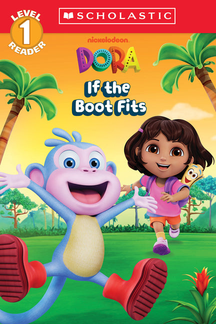 Book cover for Dora: If the Boot Fits (Scholastic Reader, Level 1)