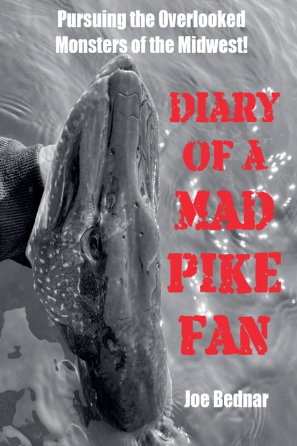 Book cover for Diary of a Mad Pike Fan