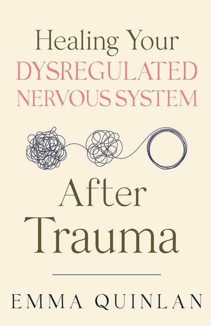 Book cover for Healing Your Dysregulated Nervous System After Trauma