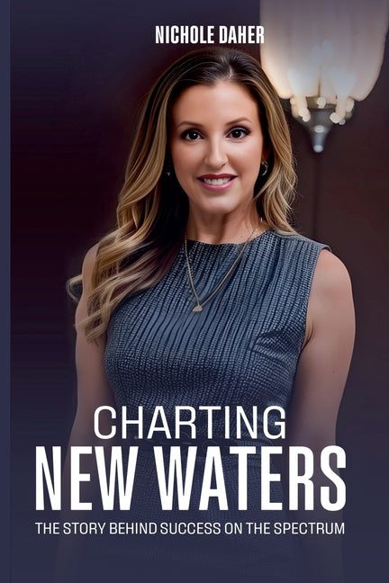 Book cover for Charting New Waters: The Story Behind Success on The Spectrum