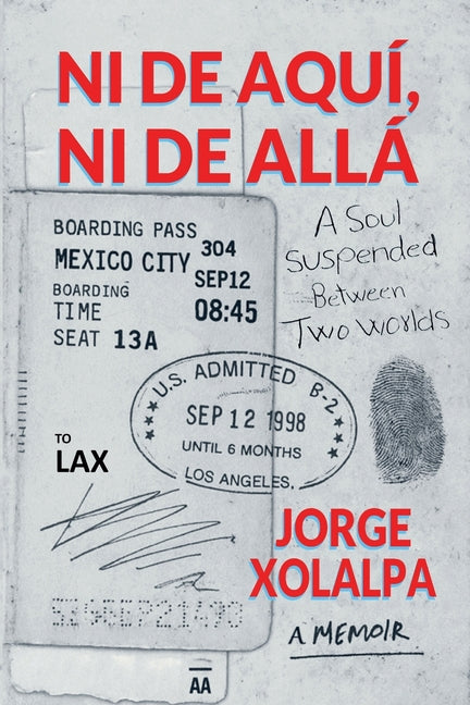 Book cover for Ni De Aqui, Ni De Alla: A Soul Suspended Between Two Worlds