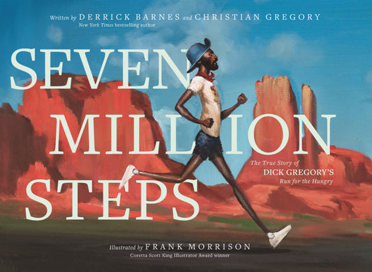 Book cover for Seven Million Steps: The True Story of Dick Gregory's Run for the Hungry