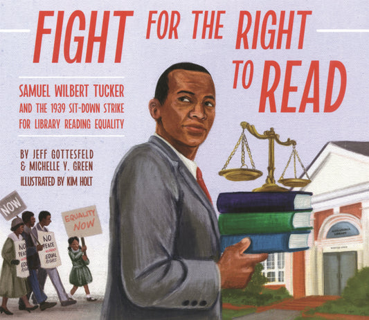 Book cover for Fight for the Right to Read: Samuel Wilbert Tucker and the 1939 Sit-Down Strike for Library Reading Equality