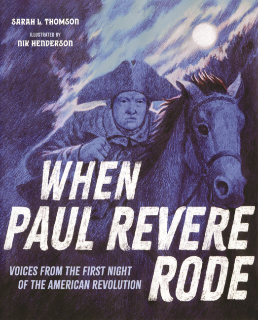 Book cover for When Paul Revere Rode: Voices from the First Night of the American Revolution