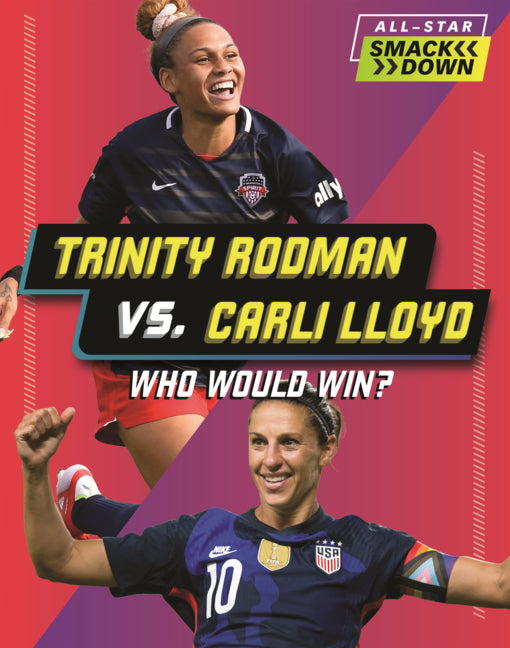 Book cover for Trinity Rodman vs. Carli Lloyd: Who Would Win?