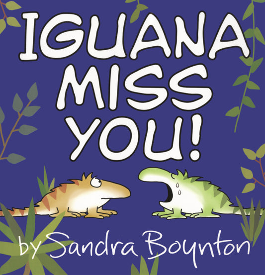 Book cover for Iguana Miss You!
