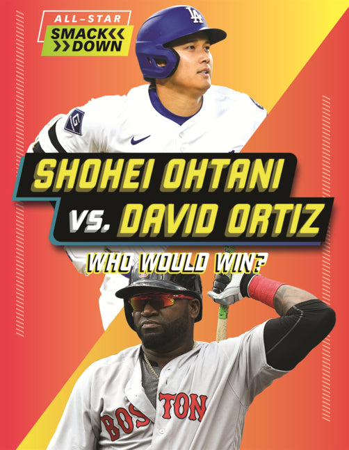 Book cover for Shohei Ohtani vs. David Ortiz: Who Would Win?