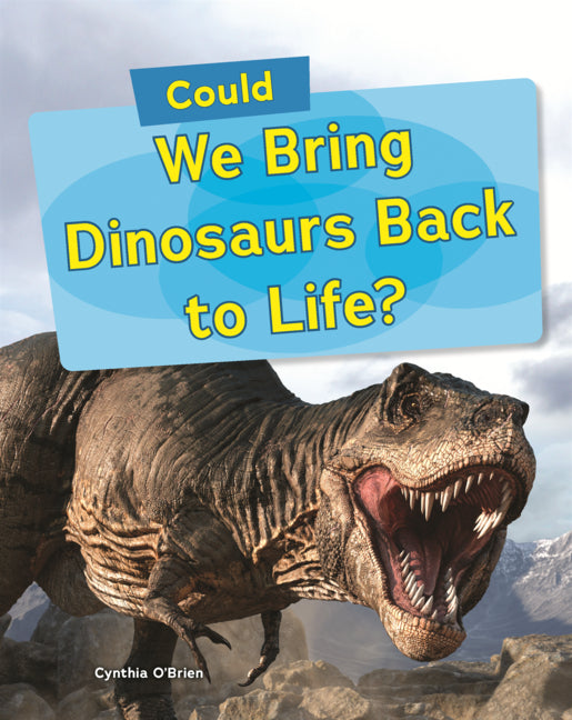 Book cover for Could We Bring Dinosaurs Back to Life?