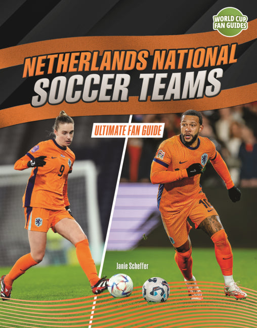 Book cover for Netherlands National Soccer Teams: Ultimate Fan Guide