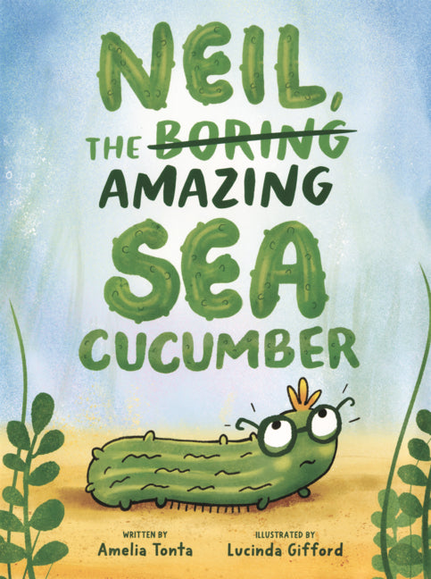 Book cover for Neil, the Amazing Sea Cucumber