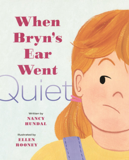 Book cover for When Bryn's Ear Went Quiet