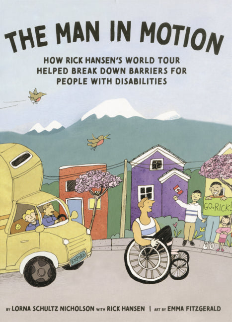 Book cover for Man in Motion: How Rick Hansen's World Tour Helped Break Down Barriers for People with Disabilities