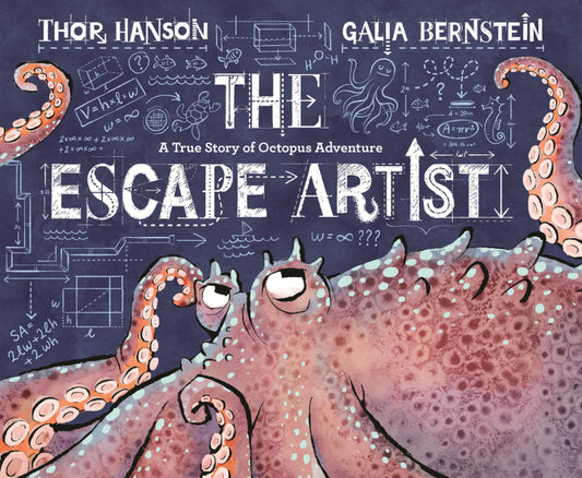 Book cover for Escape Artist: A True Story of Octopus Adventure