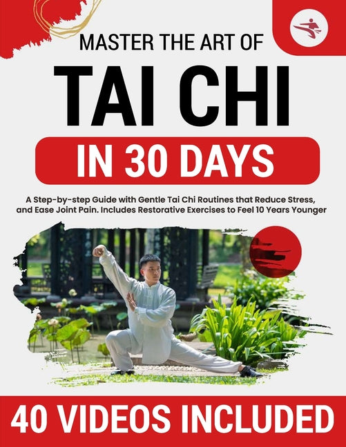 Book cover for Tai Chi for Beginners: 10-Minute Step-by-Step Illustrated Routines to Restore Flexibility, Improve Balance, Relieve Stress, Ease Joint Pain, and Help