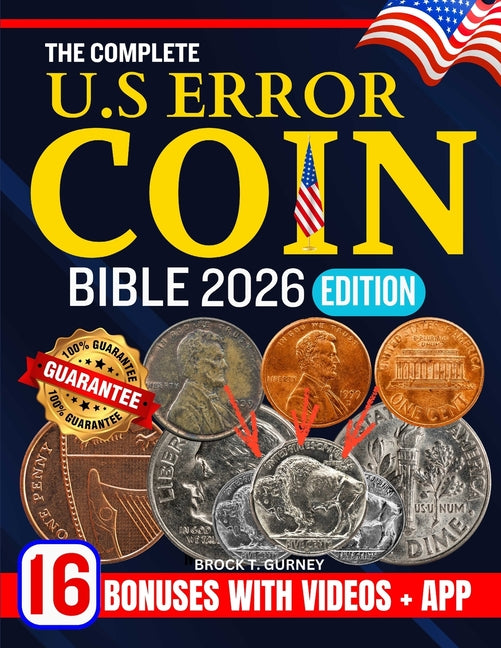 Book cover for Complete Us Error Coin Bible 2026: The Ultimate Guide to Identifying, Collecting, and Valuing All U.S. Error Coins with Updated 2026 Price Listings