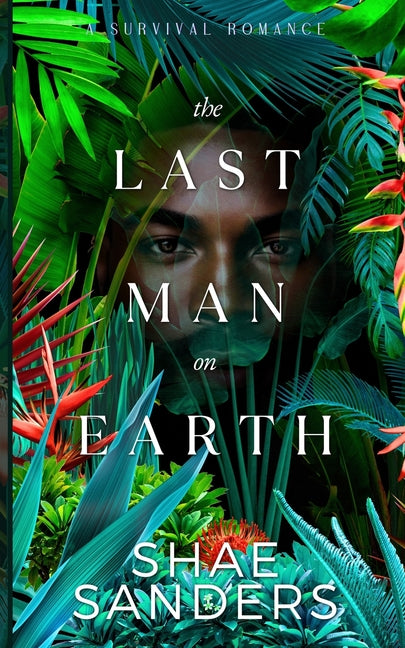 Book cover for Last Man on Earth: A Survival Romance
